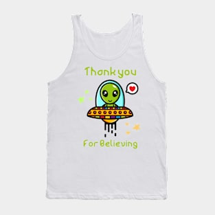 Thank you for believing, cute alien in spaceship Tank Top